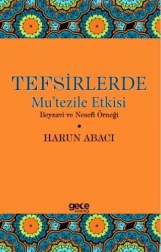 Tefsirlerde Mu'tezile Etkisi; Beyzavi ve Nesefi Örneği