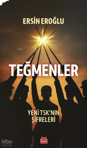 Teğmenler - Yeni TSK’nın Şifreleri