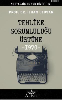Tehlike Sorumluluğu Üstüne