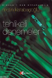 Tehlikeli Denemeler