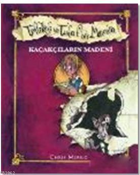 Tehlikeli ve Tuhaf Bir Macera - Kaçakçıların Madeni (Ciltli)