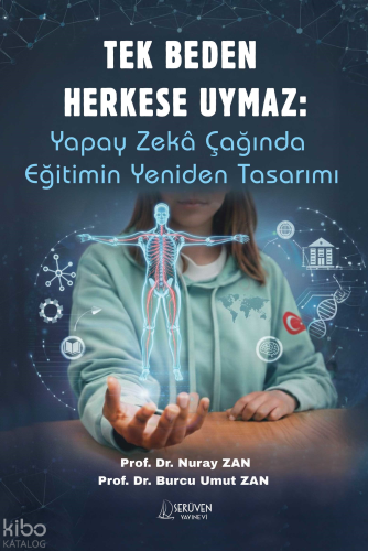 Tek Beden Herkese Uymaz: Yapay Zekâ Çağında Eğitimin Yeniden Tasarımı
