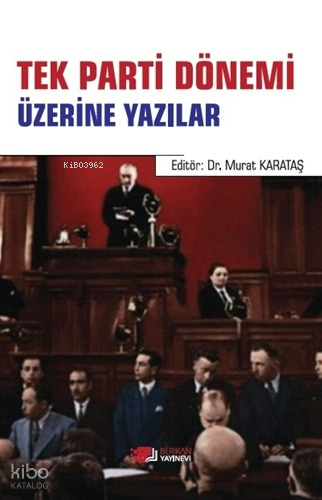 Tek Parti Dönemi Üzerine Yazılar