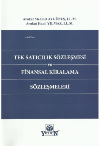 Tek Satıcılık Sözleşmesi ve Finansal Kiralama Sözleşmeleri