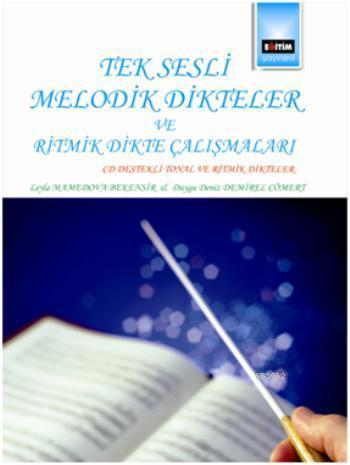Tek Sesli Melodik Dikteler ve Ritmik Dikte Çalışmaları; Cd Desdekli Tonal ve Ritmik Dikteler
