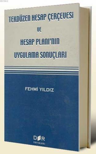 Tekdüzen Hesap Çerçevesi; ve Hesap Planı'nın Uygulama Sonuçları