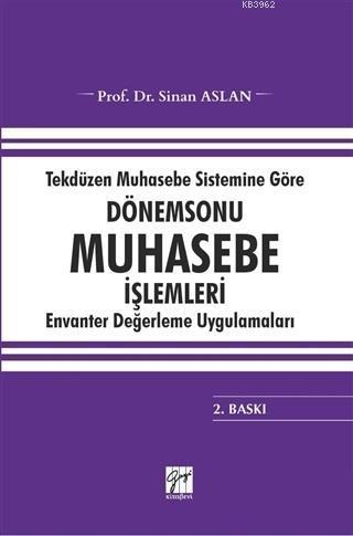 Tekdüzen Muhasebe Sistemine Göre Dönemsonu Muhasebe İşlemleri Envanter Değerleme Uygulamaları