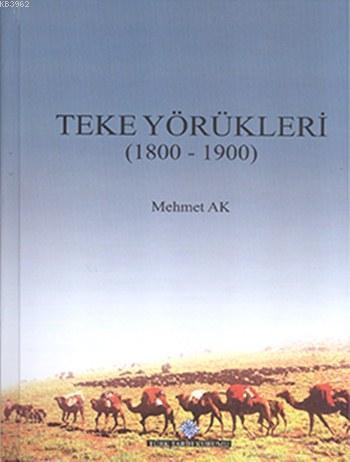Teke Yörükleri (1800-1900) (Ciltli)