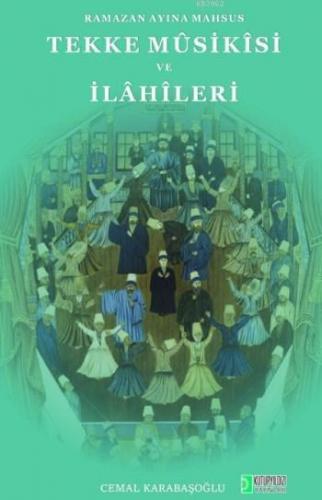 Tekke Musikisi Ve İlahileri; Ramazan Ayına Mahsus