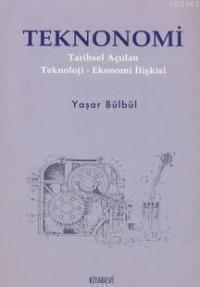 Teknonomi; Tarihsel Açıdan Teknoloji-ekonomi İlişkisi