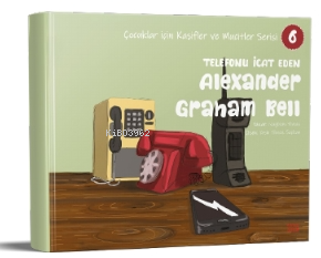 Telefonu İcat Eden Alexander Graham Bell