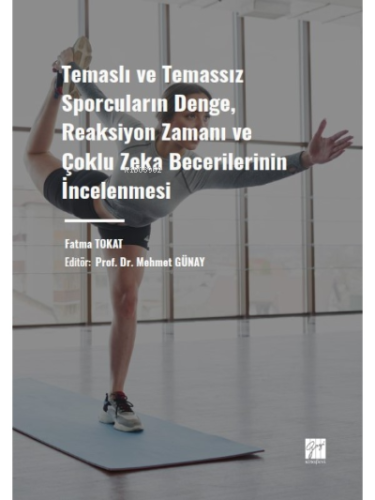 Temaslı ve Temassız Sporcuların Denge, Reaksiyon Zamanı ve Çoklu Zeka Becerilerinin İncelenmesi