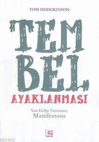 Tembel Ayaklanması; Yan Gelip Yatmanın Manifestosu
