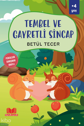 Tembel ve Gayretli Sincap