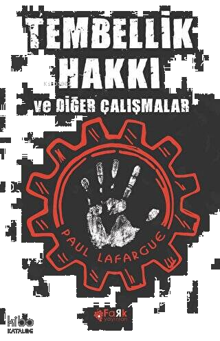 Tembellik Hakkı;ve Diğer Çalışmalar