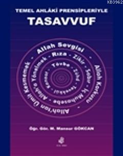 Temel Ahlaki Prensipleriyle Tasavvuf