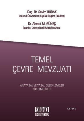 Temel Çevre Mevzuatı Anayasal ve Yasal Düzenlemeler, Yönetmelikler