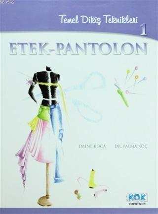 Temel Dikim Teknikleri: 1 Etek - Pantolon