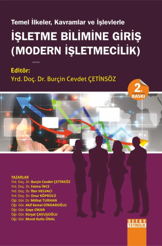 Temel İlkeler Kavramlar Ve İşlevlerle İşletme Bilimine Giriş Modern İşletmecilik