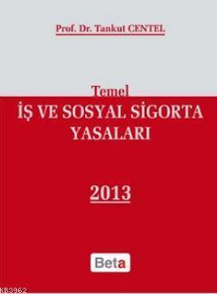 Temel İş ve Sosyal Sigorta Yasaları