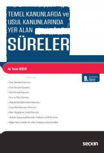 Temel Kanunlarda ve Usul Kanunlarında Yer Alan Süreler