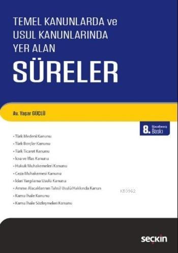 Temel Kanunlarda ve Usul Kanunlarında Yer Alan Süreler