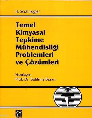 Temel Kimyasal Tepkime Mühendisliği Problemleri ve Çözümleri