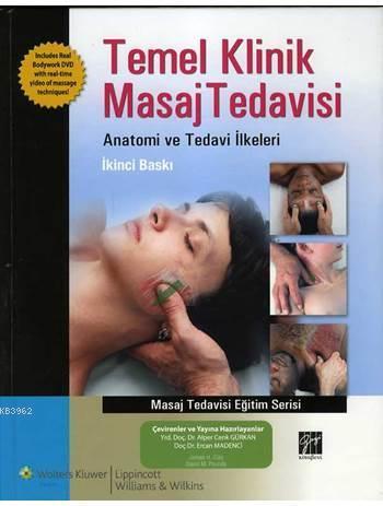Temel Klinik Masaj Tedavisi; Anatomi ve Tedavi İlkeleri