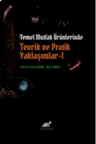 Temel Mutfak Ürünlerinde Teorik ve Pratik Yaklaşımlar 1
