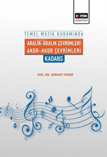 Temel Müzik Kuramında Aralık-Aralık Çevrimleri Akor-Akor Çevrimleri Kadans