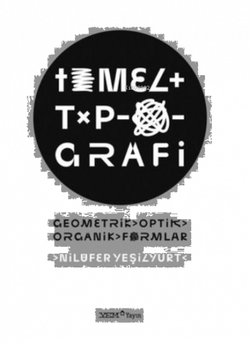 Temel Tipografi: Geometrik, Optik, Organik Formlar