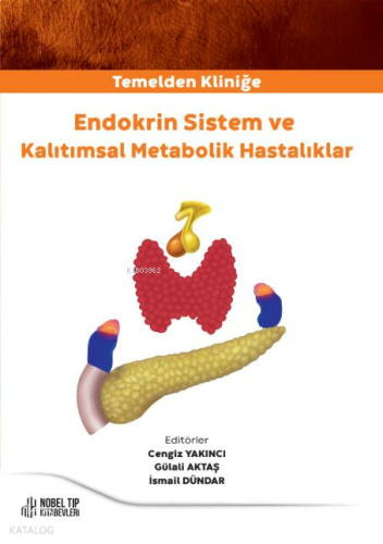 Temelden Kliniğe Endokrin Sistem Ve Kalıtımsal Metabolik Hastalıklar