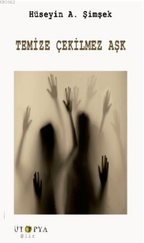 Temize Çekilmez Aşk