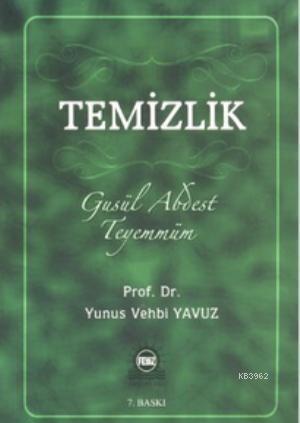 Temizlik; Gusül Abdest Teyemmüm