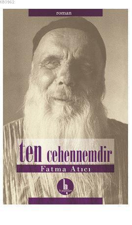 Ten Cehennemdir