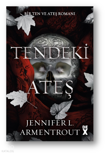 Ten ve Ateş 3 : Tendeki Ateş