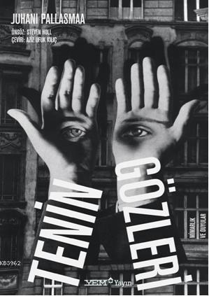 Tenin Gözleri; Mimarlık ve Duyular