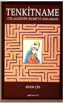 Tenkitname; Celaleddin Rumi'yi Anlamak
