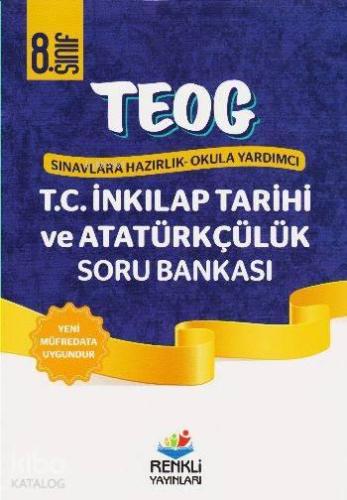 TEOG1  8. Sınıf T.C. İnkılap Tarihi ve Atatürkçülük Soru Bankası