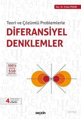 Teori ve Çözümlü Problemlerle Diferansiyel Denklemler
