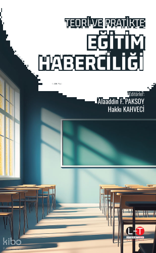 Teori ve Pratikte Eğitim Haberciliği