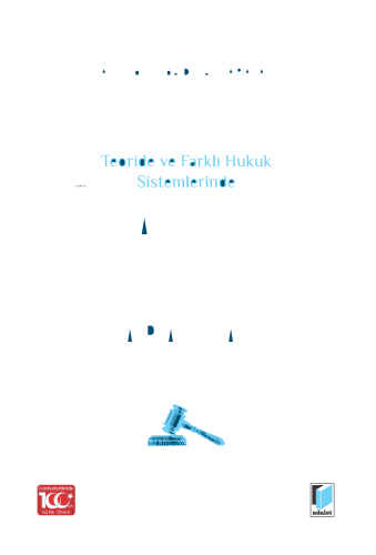 Teoride ve Farklı Hukuk Sistemlerinde Hakimin Hukuk Yaratması