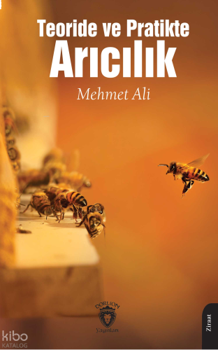 Teoride ve Pratikte Arıcılık