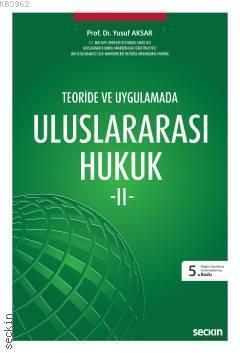 Teoride ve Uygulamada Uluslararası Hukuk – II