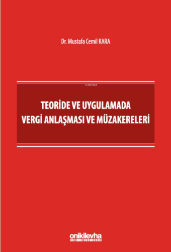 Teoride ve Uygulamada Vergi Anlaşması ve Müzakereleri