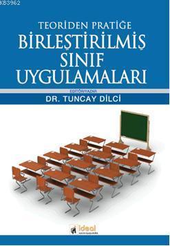 Teoriden Pratiğe Birleştirilmiş Sınıf Uygulamaları