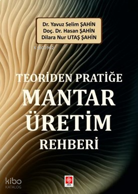Teoriden Pratiğe Mantar Üretim Rehberi