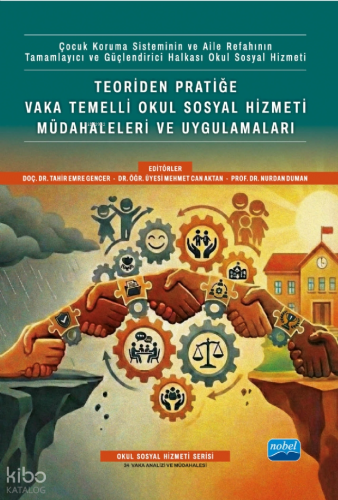 Teoriden Pratiğe Vaka Temelli Okul Sosyal Hizmeti Müdahaleleri ve Uygulamaları