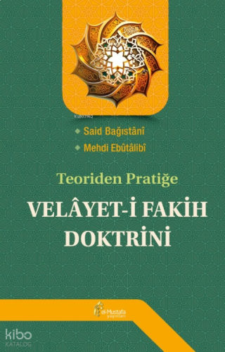 Teoriden Pratiğe Velâyet-i Fakih Doktrini