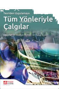 Teoriden Uygulamaya Tüm Yönleriyle Çalgılar